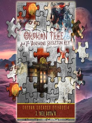 cover image of Orphan Tree and the Vanishing Skeleton Key